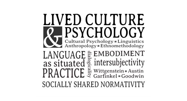 Lived Culture and Psychology: Sharedness and Normativity as Discursive, Embodied and Affective Engagements with the World in Social Interaction Lived Culture and Psychology: Sharedness and Normativity as Discursive, Embodied and Affective Engagements with the World in Social Interaction